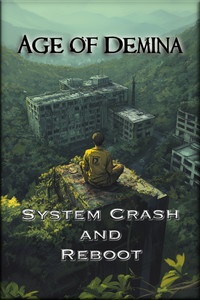 Cover for Age of Demina - System Crash and Reboot (Dungeon Diving Epic)