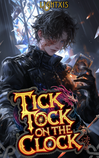 Cover for Tick Tock On The Clock [ A LitRPG Deckbuilding with Time Ticking down ]