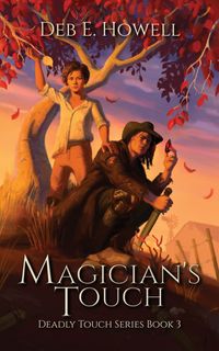 Cover for Magician's Touch (Deadly Touch book 3) [WIP]