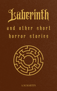 Cover for Laberinth and other short horror stories