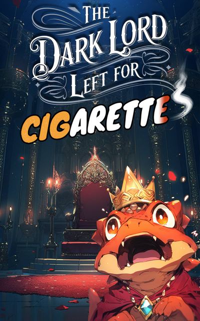 Cover of The Dark Lord Left For Cigarettes